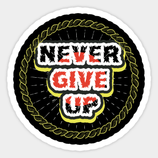 Never Give Up Sticker